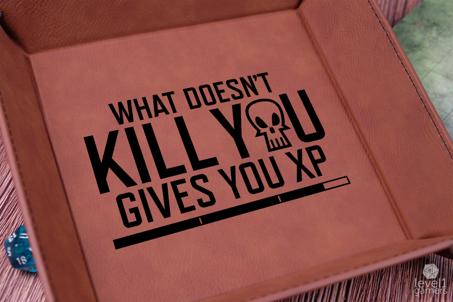What Doesn't Kill You Gives You XP Dice Tray Dice Trays Level 1 Gamers
