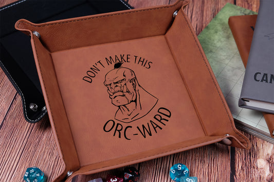 Don't Make This Orc-Ward Dice Tray Dice Trays Level 1 Gamers   