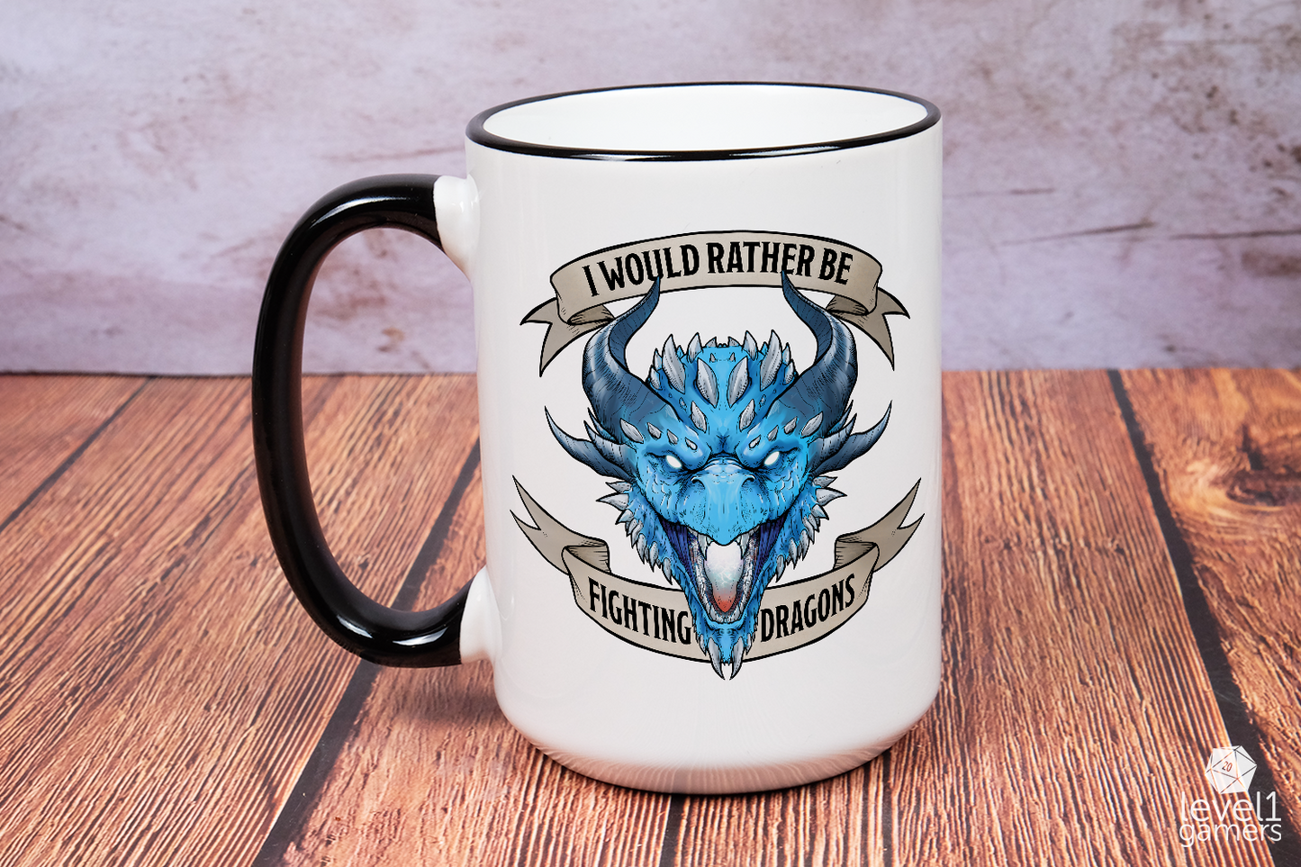 I'd Rather Be Fighting Dragons Mug Level 1 Gamers