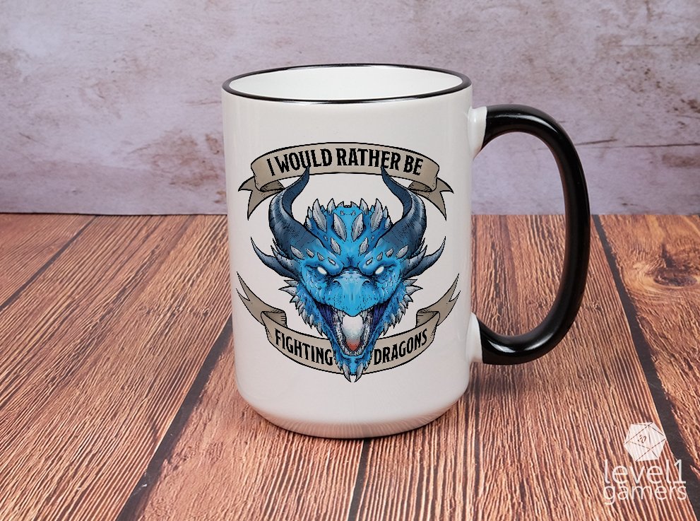I'd Rather Be Fighting Dragons Mug Level 1 Gamers