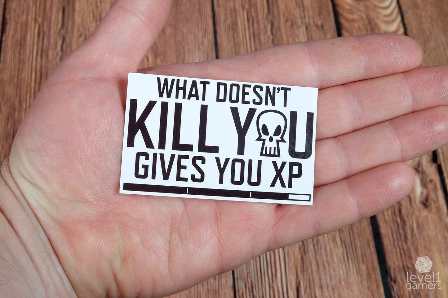 What Doesn't Kill You Gives You XP Sticker Level 1 Gamers