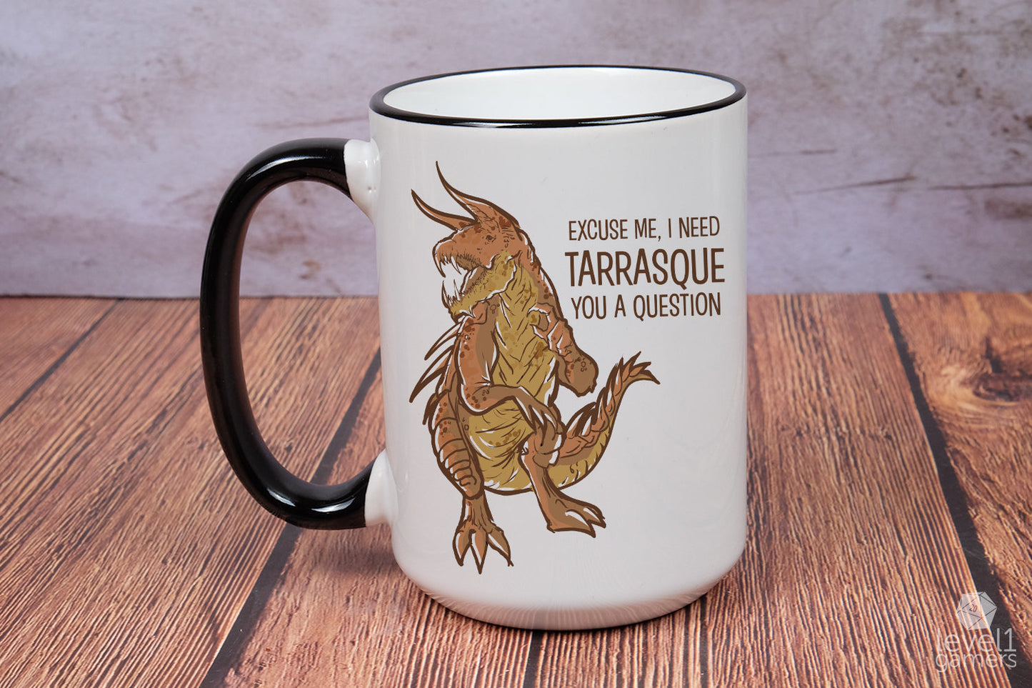 I Need Tarrasque You A Question Mug Level 1 Gamers