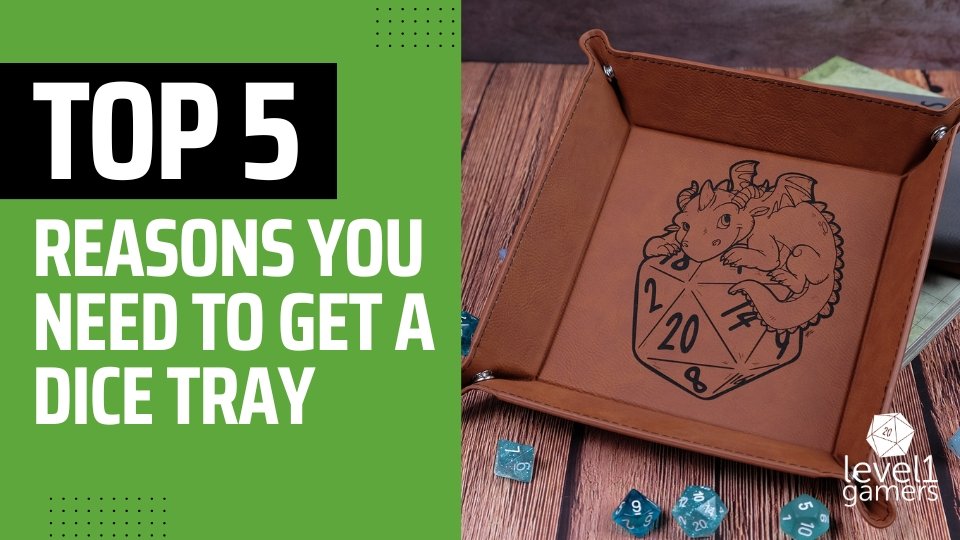 Top 5 Reasons You Need a Dice Tray