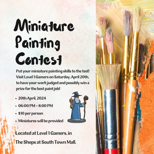 Miniature Painting Contest  Level 1 Gamers   
