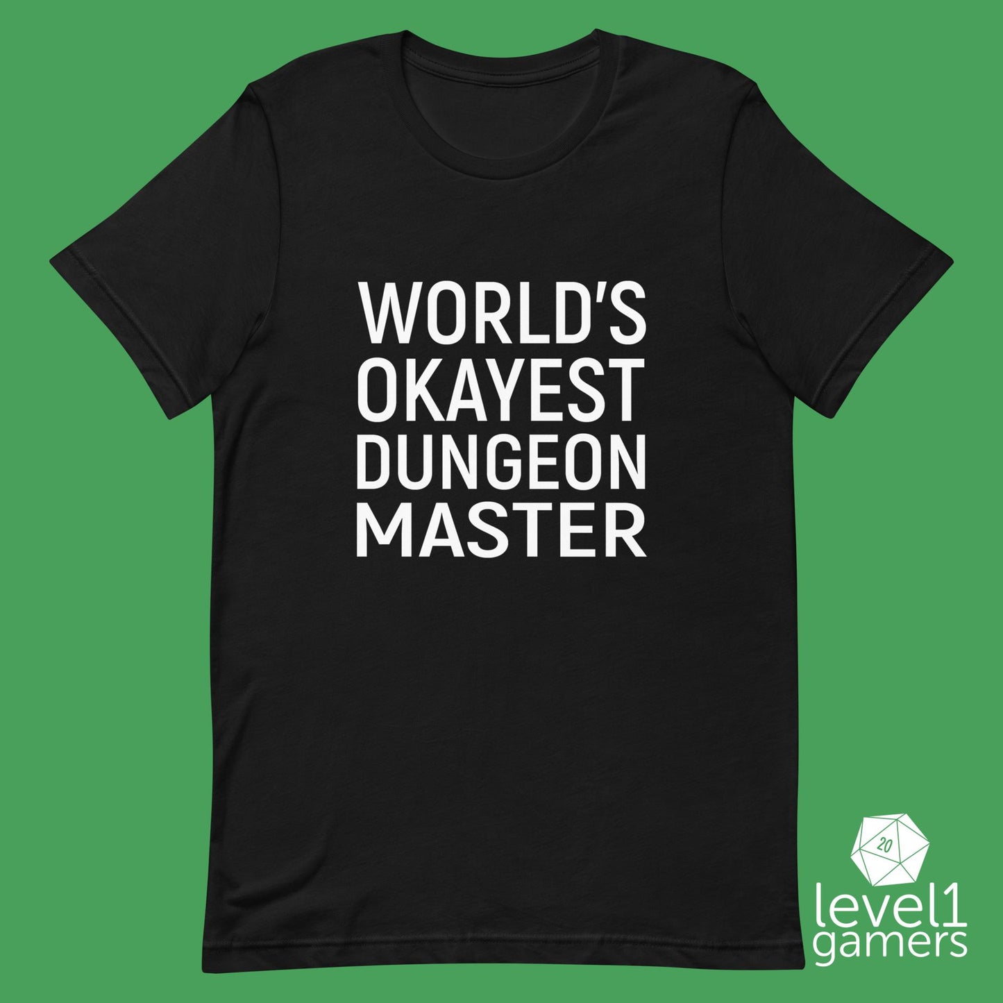 World’s okayest dungeon master Unisex t-shirt Level 1 Gamers Black XS