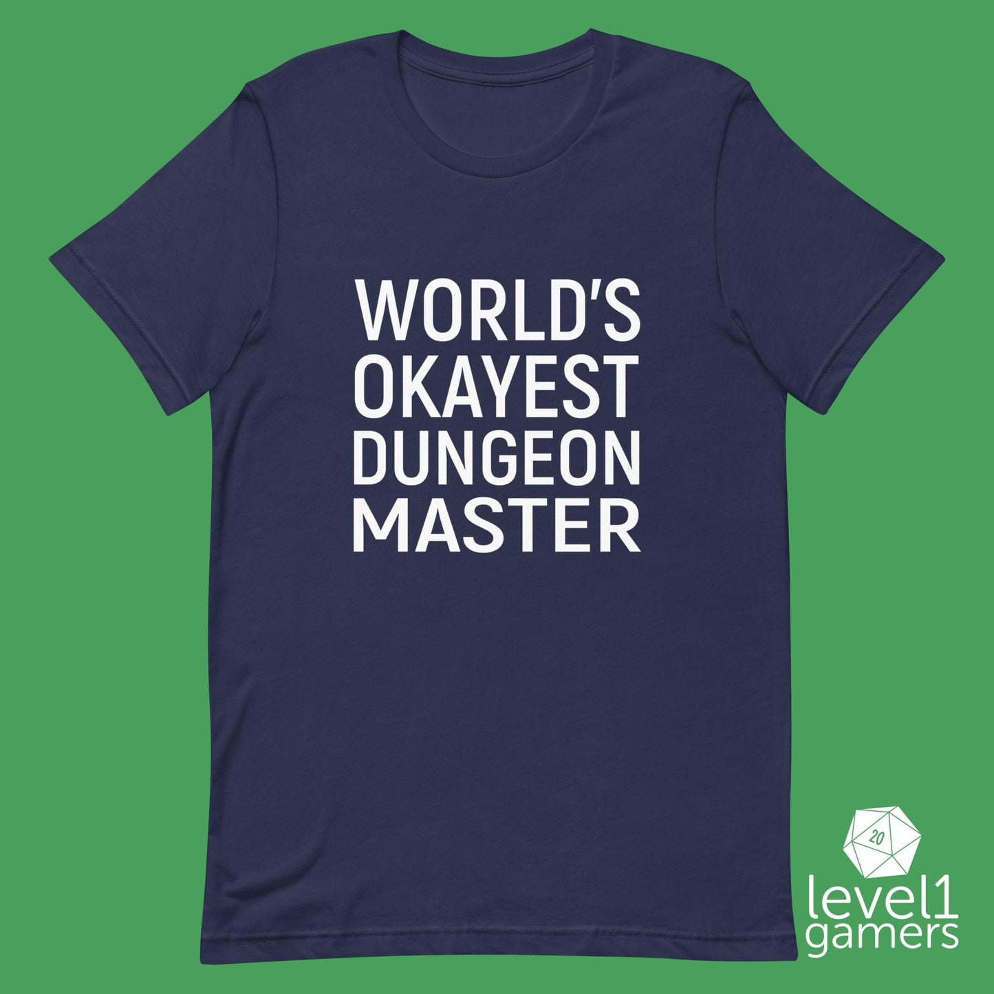 World’s okayest dungeon master Unisex t-shirt Level 1 Gamers Navy XS