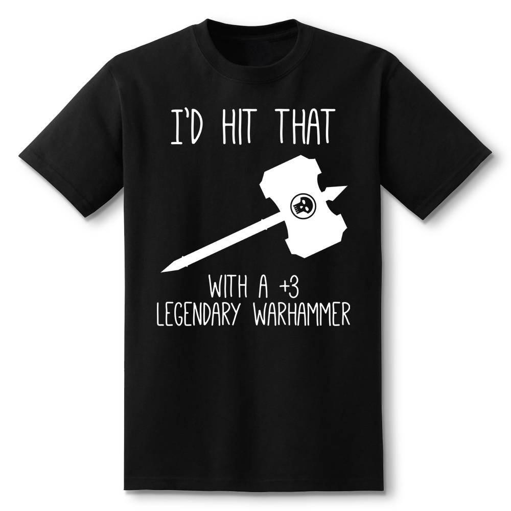 I'd Hit That (Legendary Hammer) T-Shirt  Level 1 Gamers   