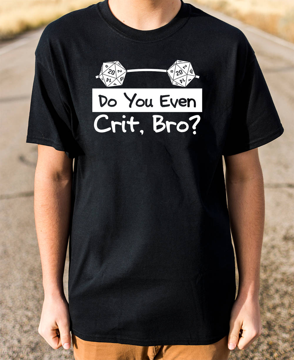 Do You Even Crit Bro T-Shirt  Level 1 Gamers   