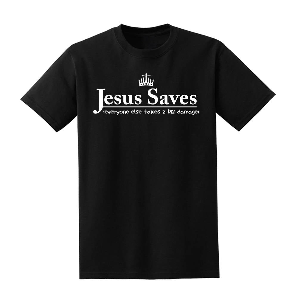 Jesus Saves, Everyone Else takes 2D12 Damage Parody T-Shirt  Level 1 Gamers   