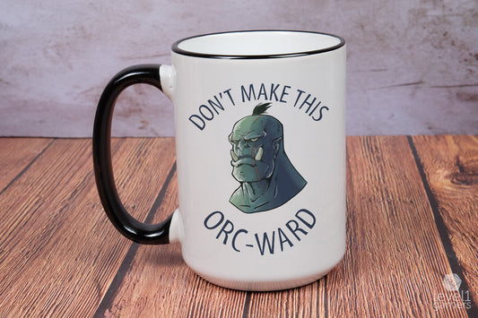 Don't Make This Orc-Ward Mug  Level 1 Gamers   