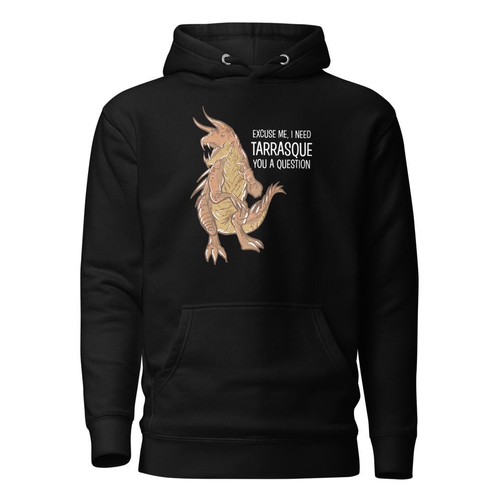 I Need Tarrasque You A Question Unisex Hoodie  Level 1 Gamers Black S 