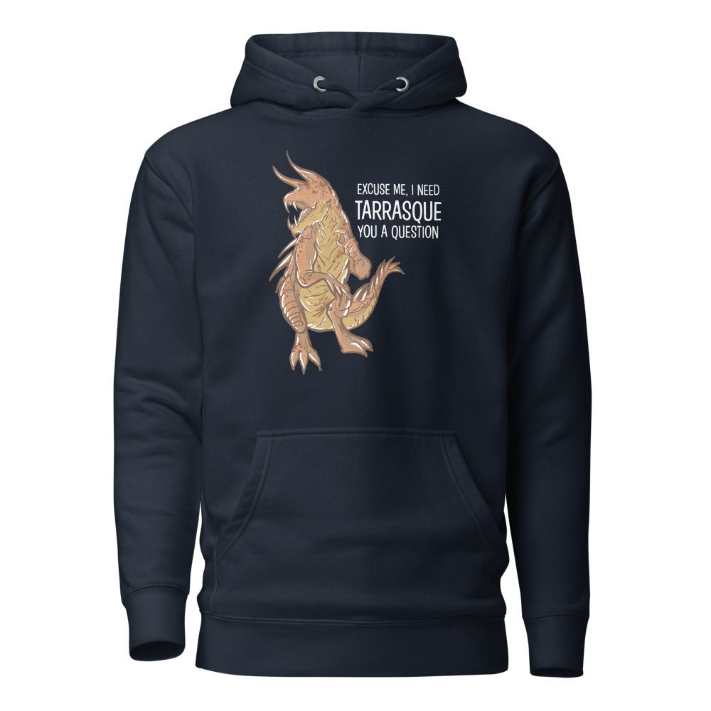 I Need Tarrasque You A Question Unisex Hoodie  Level 1 Gamers Navy Blazer S 